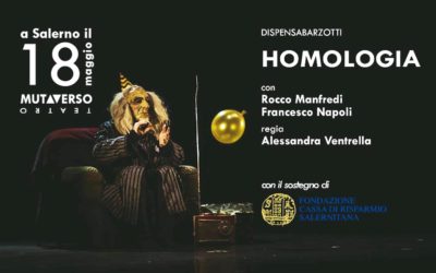 18 Maggio 2018 – Homologia per la chiusura della stagione teatrale salernitana Mutaverso Teatr