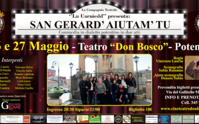 26 e 27 Maggio 2018 – Commedia “San Gerard’ Aiutam’ Tu al Don Bosco di Potenza