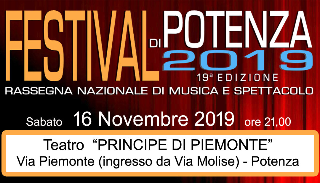 Sabato 16 Novembre 19esimo Festival di Potenza al Teatro Principe di Piemonte